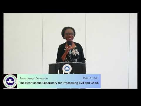 The Heart as the Laboratory for Processing Evil and Good || Pastor Joseph Oluwatosin